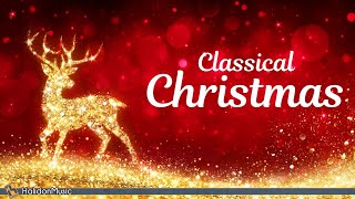 Classical Christmas  Best Christmas Music [upl. by Eugilegna]