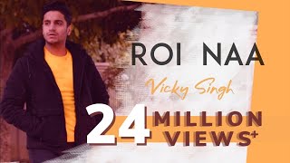 Roi Na  Vicky Singh  Hindi Version  Cover [upl. by Basia23]