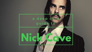 A Guide To NICK CAVE [upl. by Thornie]