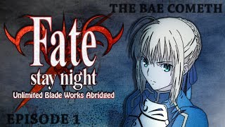 FateStay Night UBW Abridged  Ep1 The Bae Cometh [upl. by Karina]