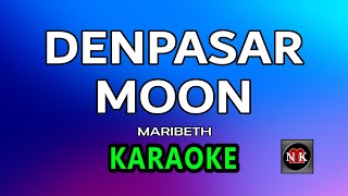 Denpasar Moon KARAOKE MARIBETH  DENPASAR MOON KARAOKE VERSION [upl. by Ibson]