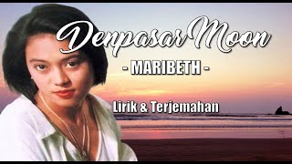 DENPASAR MOON  Maribeth Lirik  Terjemahan [upl. by Cummine]