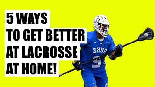 5 Ways to Practice Lacrosse at Home SUPER EASY [upl. by Ahcrop415]