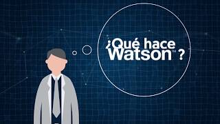 Cognitiva  IBM Watson ¿Qué hace Watson [upl. by Giorgi]