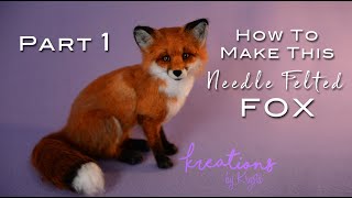 DIY Making A Needle Felted Fox PART 1 [upl. by Polky]