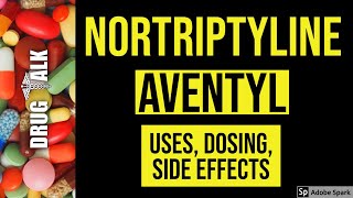 Nortriptyline Aventyl  Uses Dosing Side Effects [upl. by Philippa]