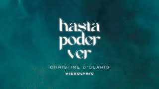 Hasta Poder Ver Video Lyric  Christine DClario [upl. by Mariand]