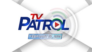 TV Patrol Livestream  February 27 2025 Full Episode Replay [upl. by Yobybab]