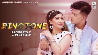 RINGTONE  Aroob Khan ft Riyaz Aly  Anshul Garg  Rajat Nagpal  Vicky Sandhu  Satti Dhillon [upl. by Slifka]