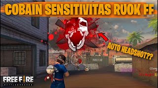 TESTING SETTING DAN SENSITIVITAS RUOK FF DI RANKED AUTO HEADSHOT  FREE FIRE INDONESIA [upl. by Akenahc]