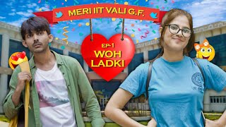 Ep 1 Woh IIT ki Ladki  Meri IIT Vali Gf  Web Series  SwaggerSharma [upl. by Lienad]