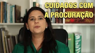 CUIDADOS COM A PROCURAÇÃO [upl. by Fabyola]