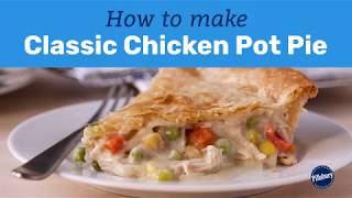 How to Make Classic Chicken Pot Pie  Pillsbury Basics [upl. by Mccully102]