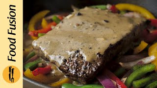 Beef Steak with Pepper Sauce Recipe By Food Fusion [upl. by Gable633]