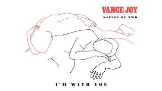 Vance Joy  Im With You Official Audio [upl. by Abeu]