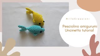 Pesciolino Amigurumi  Uncinetto TUTORIAL [upl. by Eblehs]