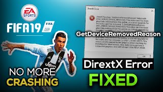 FIFA 19 DirectX Error FIX  GetDeviceRemovedReason Error [upl. by Bertold]