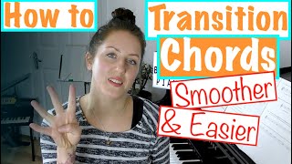 Play Piano Chords SMOOTHER EASIER amp FASTER 4 Chord Transition Tips [upl. by Drarrej763]