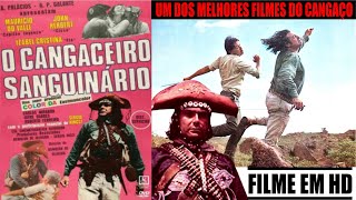 O CANGACEIRO SANGUINARIO FILME COMPLETO EM HD [upl. by Girand485]