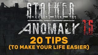 STALKER Anomaly 15 20 TIPS to make your life easier [upl. by Marka]