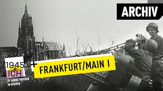 Frankfurt aM 1  1945 und ich  Archivmaterial [upl. by Ilah]