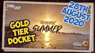 Dying Light Gold Tier Docket 28th August 2020 EXPIRED [upl. by Kakalina]