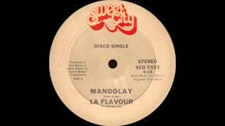 La Flavour  Mandolay Sweet City Records 1979 [upl. by Barta280]