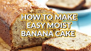 How to Make Easy Moist Banana Cake [upl. by Leaper]