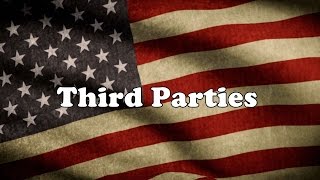 Third Parties in the United States [upl. by Akeenahs]