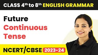 Future Continuous Tense  Future Continuous Tense Sentences  Class 4 to 8 English Grammar [upl. by Yesnek565]