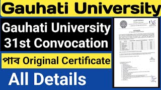 Gauhati University 31st Convocation 2024  পাব Original Certificate All Details [upl. by Mccoy]