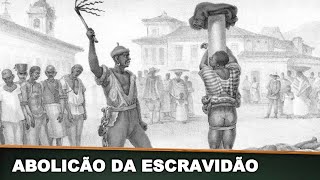 A ABOLIÇÃO DA ESCRAVIDÃO [upl. by Paten362]