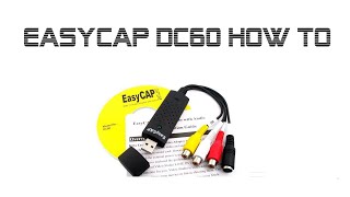 EasyCAP DC60 smusb 007  How To  Win7 Win10 Win11 64bit Drivers and Heat [upl. by Dickerson]