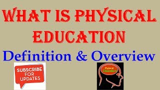 What is physical education Definition amp Overview [upl. by Lenssen199]