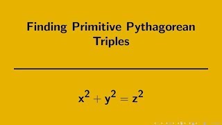 Number Theory  Primitive Pythagorean Triples [upl. by Joceline]