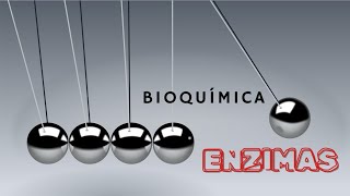 Bioquímica Enzimas [upl. by Omle]