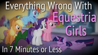 Parody Everything Wrong With Equestria Girls in 7 Minutes or Less [upl. by Ecinreb904]