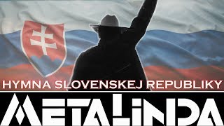 HYMNA SLOVENSKEJ REPUBLIKY  METALINDA OFFICIAL VIDEO [upl. by Ahsekan]