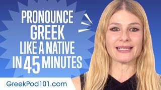 How to Pronounce Greek Like a Native Speaker [upl. by Retse]