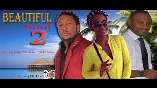 Beautiful Soul 2  Nigeria Nollywood Movie [upl. by Akema]