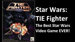 TIE Fighter  The Best Star Wars Video Game [upl. by Bigner]