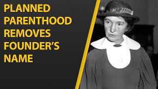 Planned Parenthood Removes Margaret Sanger’s Name from New York Center [upl. by Spence]