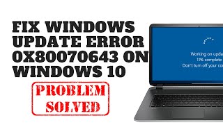 Fix Windows Update Error 0x80070643 on Windows 10 [upl. by Amling]