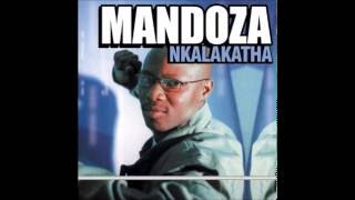 Mandoza  Nkalakatha [upl. by Ezekiel906]