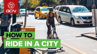 How To Ride In A City  Bike Riding Tips For Busy And Urban Streets [upl. by Honor21]