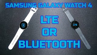 Samsung Galaxy Watch 4 Bluetooth vs LTE [upl. by Chaunce]