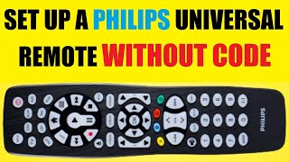 How to program a PHILIPS universal TV remote control to any device no code required [upl. by Hagile831]