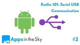 Kotlin 101 How to communicate via Serial Connection Part 2 [upl. by Nolana631]