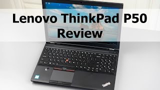 Lenovo ThinkPad P50 Review [upl. by Gayleen]