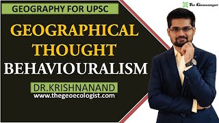 Behaviouralism In Geographical Thought  Human Geography  Dr Krishnanand [upl. by Halil]